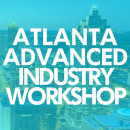 MAY 2025 ATLANTA ADVANCED INDUSTRY WORKSHOP - Interest List